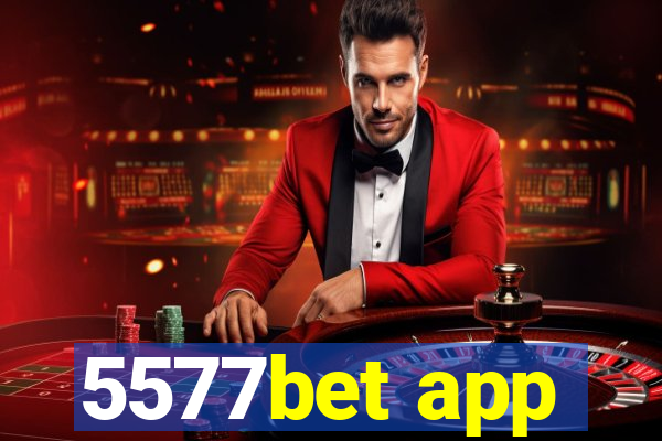 5577bet app